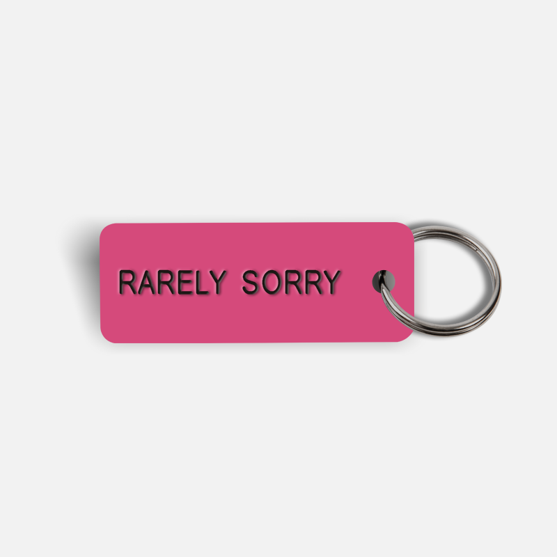 RARELY SORRY Keytag