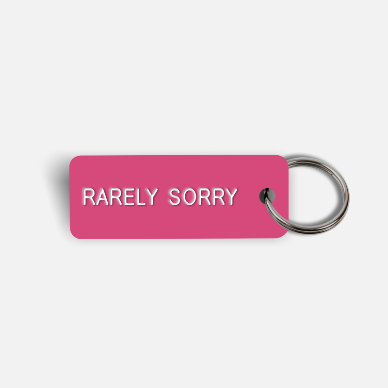 RARELY SORRY Keytag