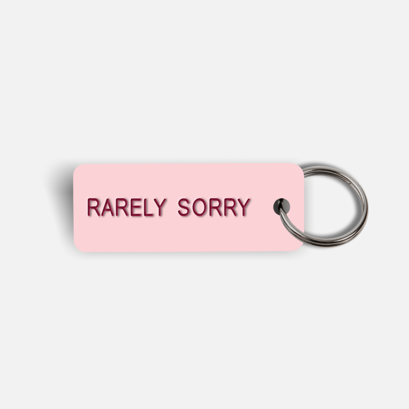 RARELY SORRY Keytag