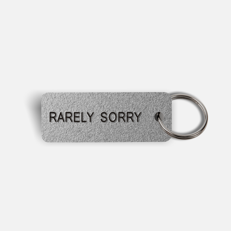 RARELY SORRY Keytag