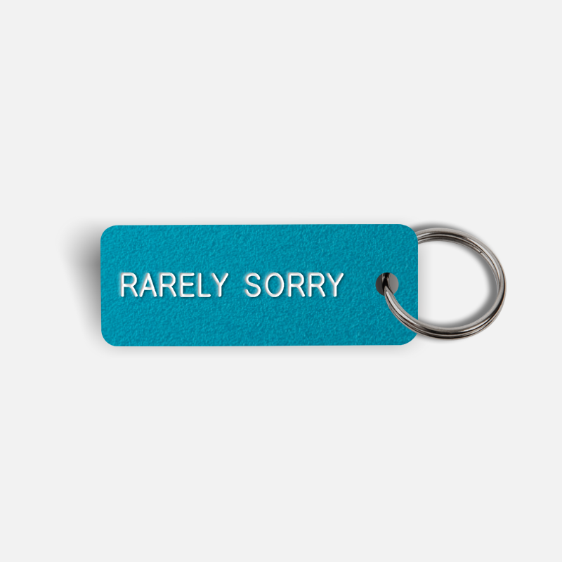 RARELY SORRY Keytag