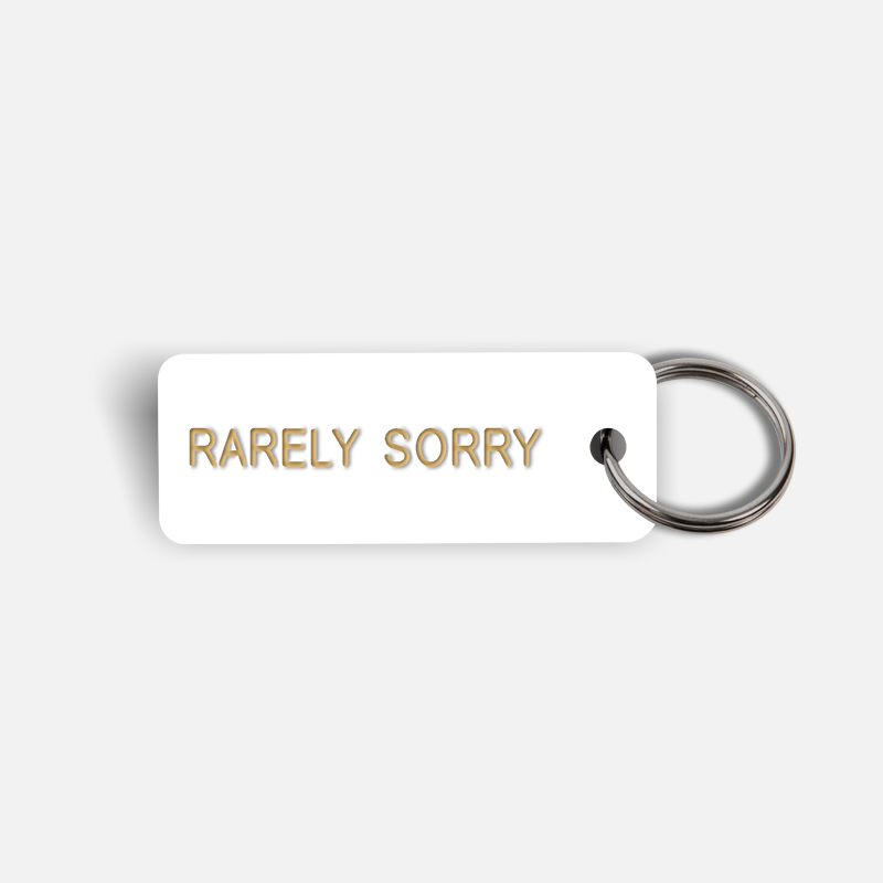 RARELY SORRY Keytag