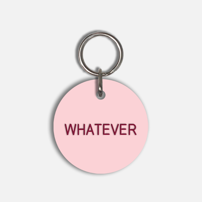 WHATEVER Large Pet Tag