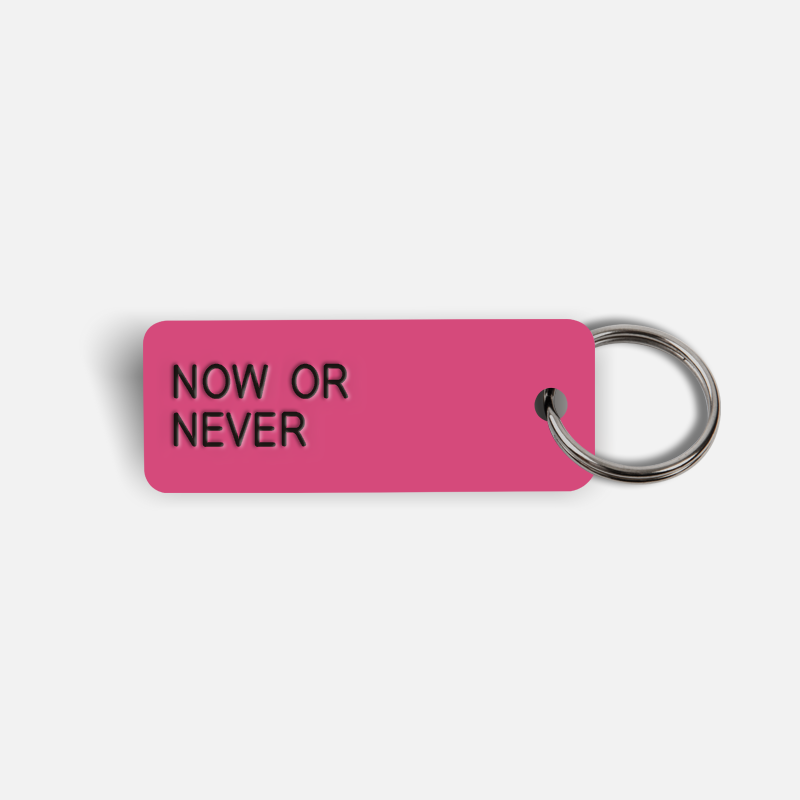 NOW OR NEVER Keytag