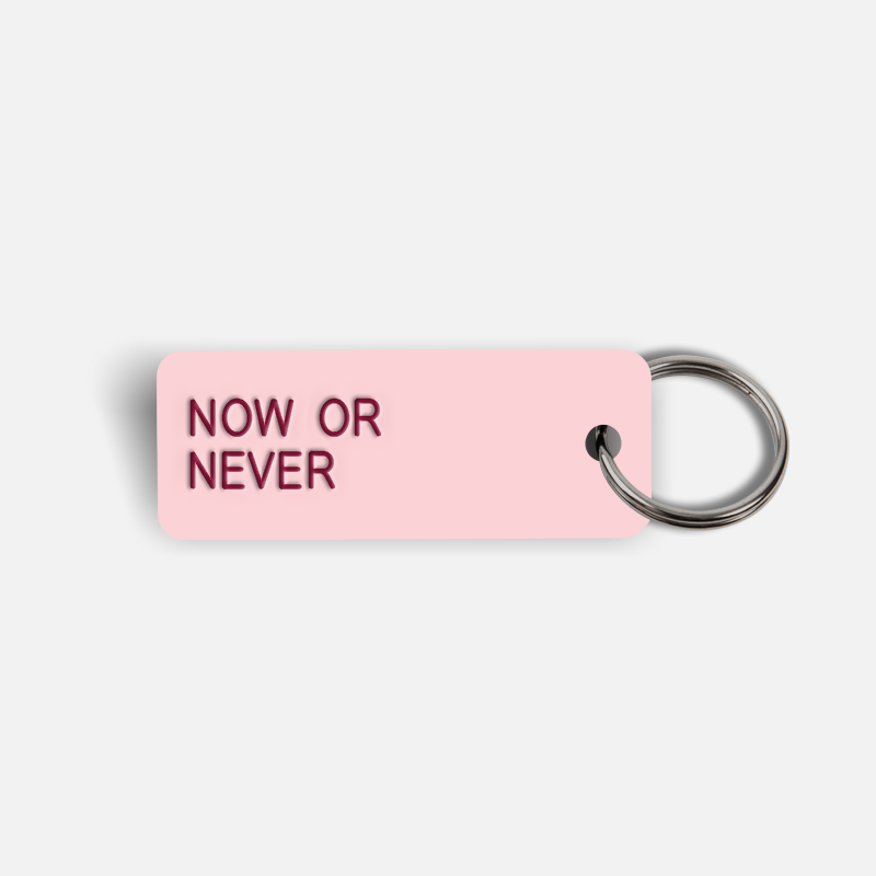 NOW OR NEVER Keytag