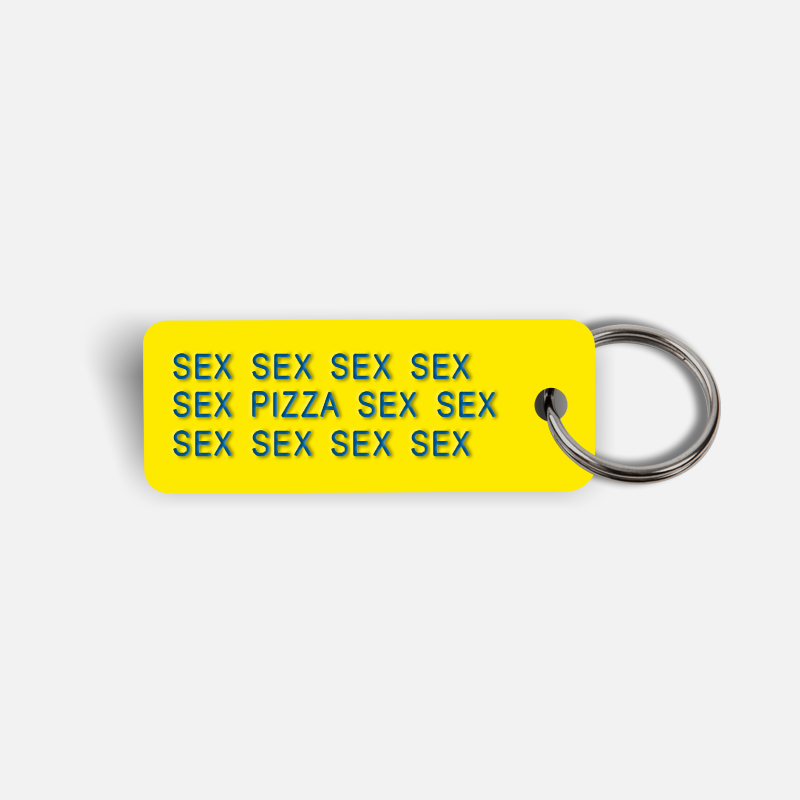 SEX SEX...PIZZA...SEX SEX Keytag