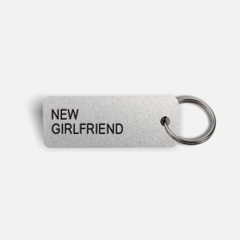 NEW GIRLFRIEND Keytag