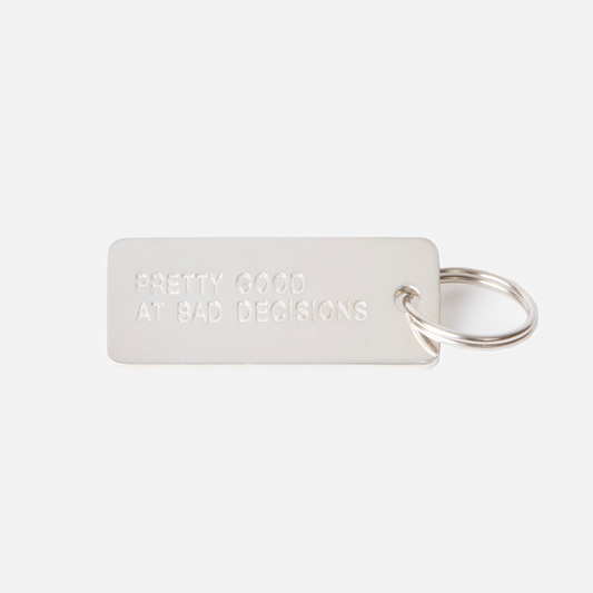 PRETTY GOOD AT BAD DECISIONS Sterling Silver Keytag