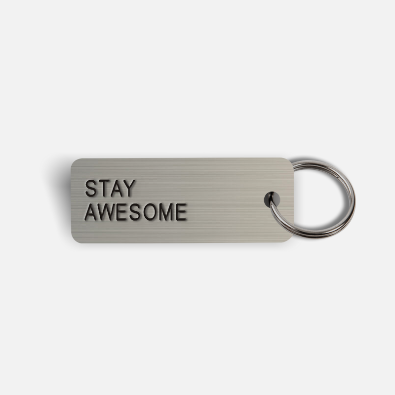 STAY AWESOME Keytag