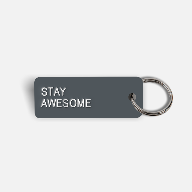 STAY AWESOME Keytag