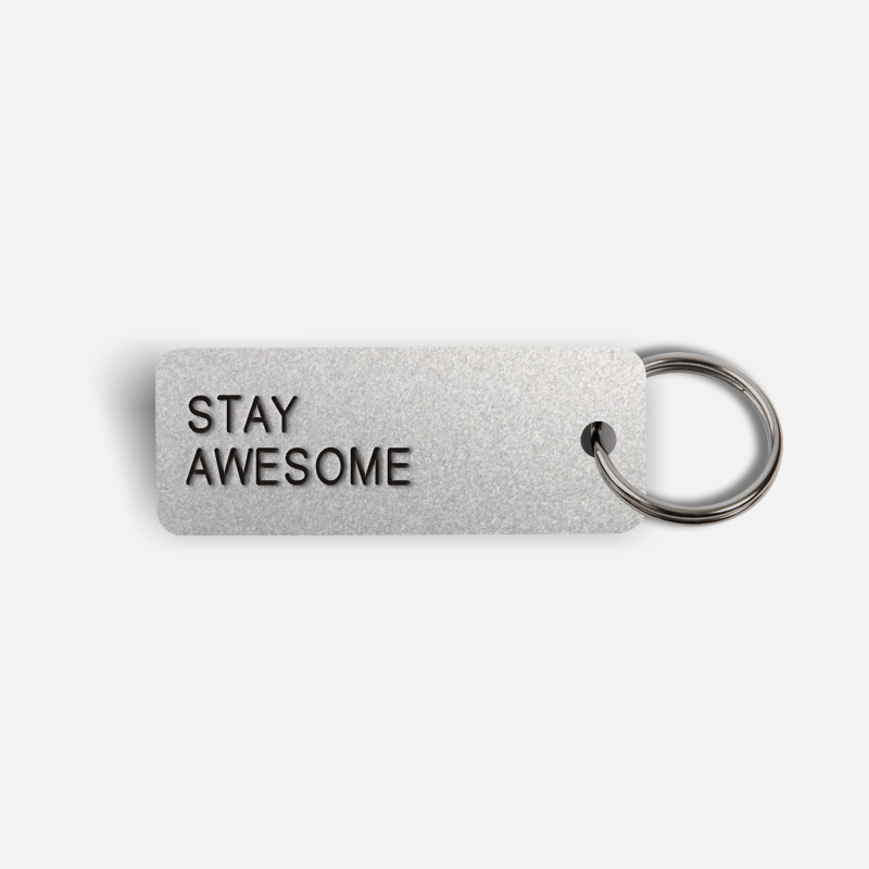 STAY AWESOME Keytag