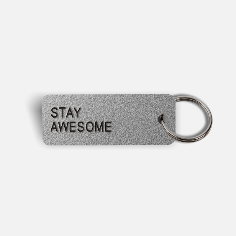 STAY AWESOME Keytag