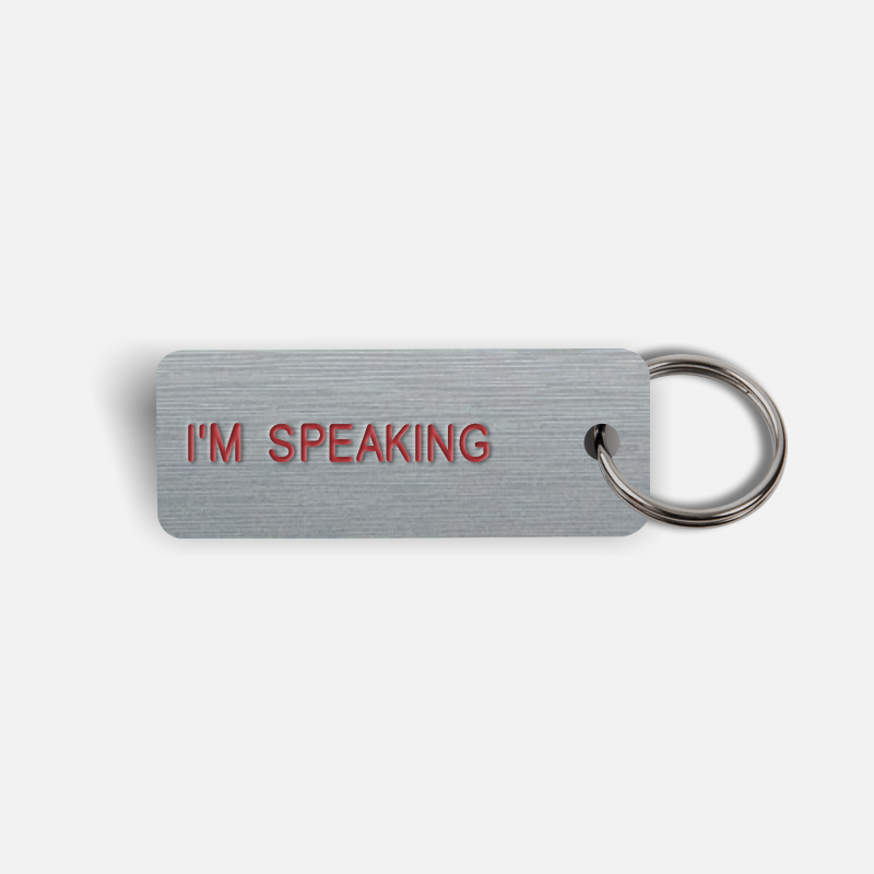 I'M SPEAKING Keytag