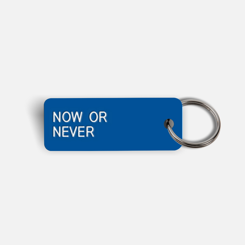 NOW OR NEVER Keytag