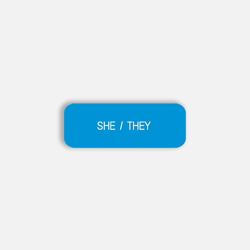 SHE / THEY Pronoun Pin