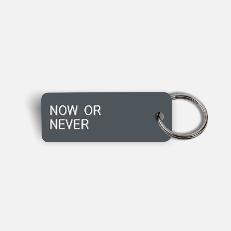 NOW OR NEVER Keytag