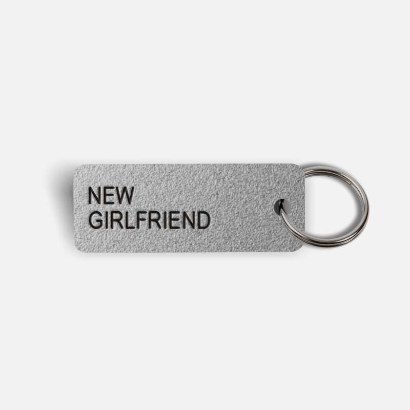 NEW GIRLFRIEND Keytag