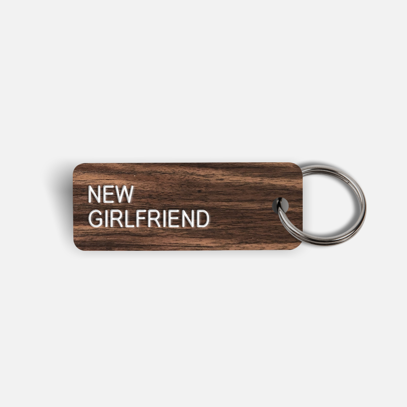 NEW GIRLFRIEND Keytag