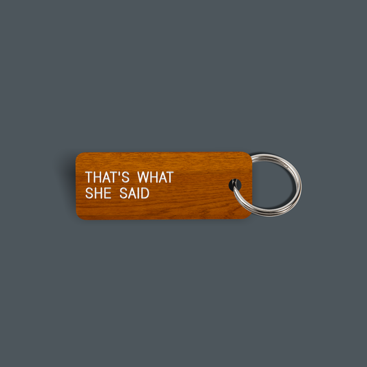 THAT'S WHAT SHE SAID Keytag (2022-06-19)