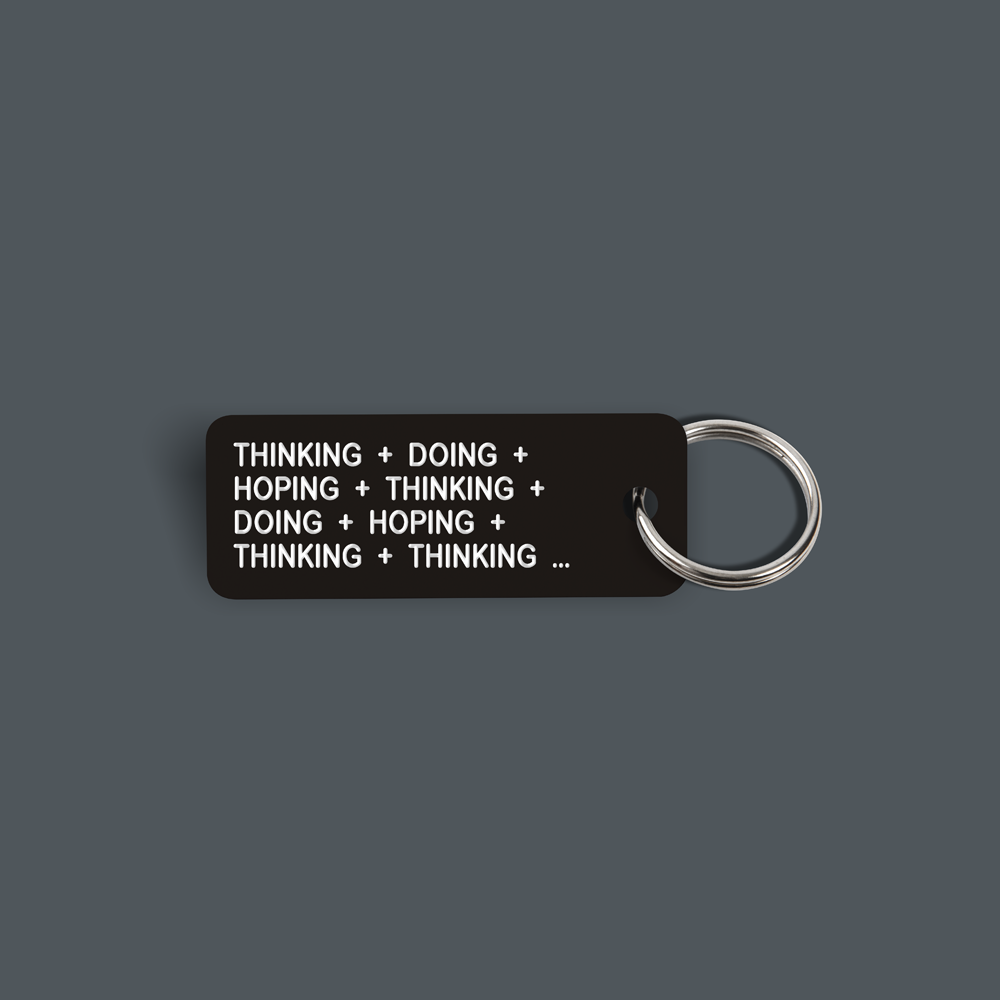THINKING + DOING + HOPING Keytag (2022-03-30)