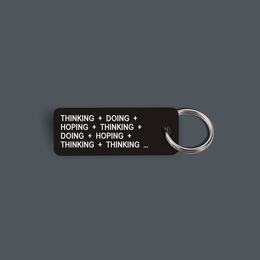 THINKING + DOING + HOPING Keytag (2022-03-30)