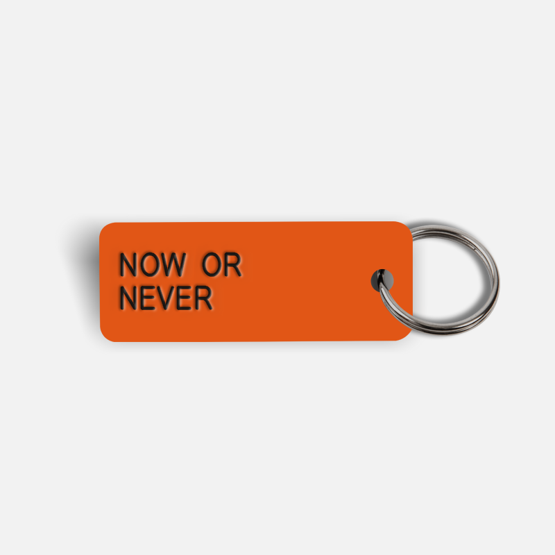 NOW OR NEVER Keytag