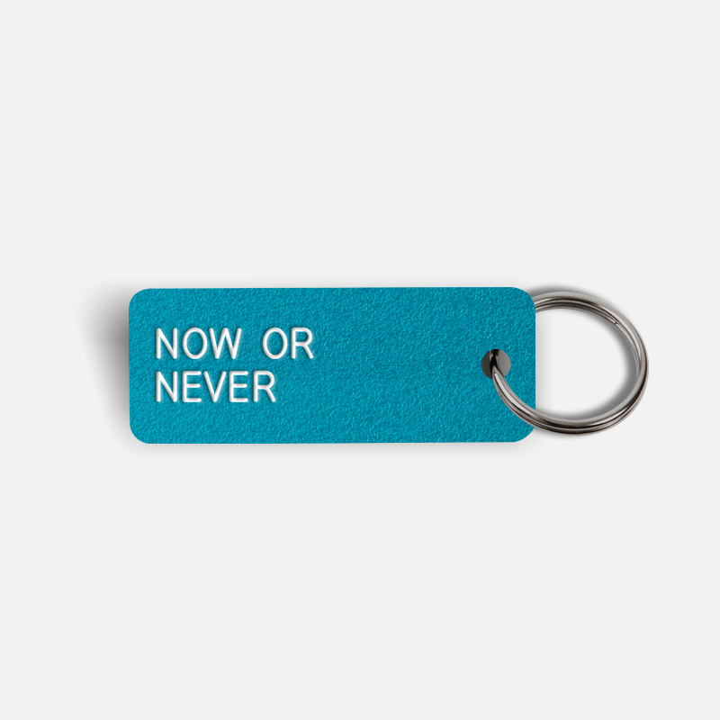 NOW OR NEVER Keytag
