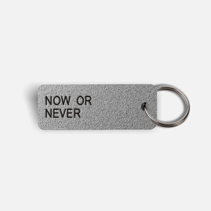 NOW OR NEVER Keytag