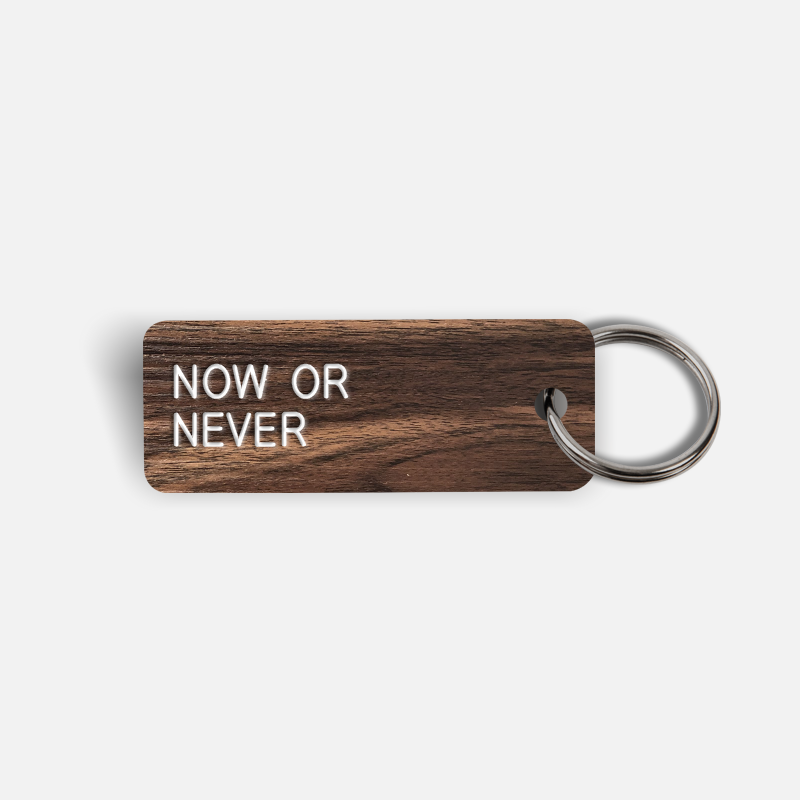NOW OR NEVER Keytag