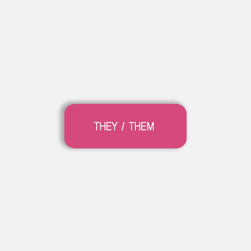 THEY / THEM Pronoun Pin