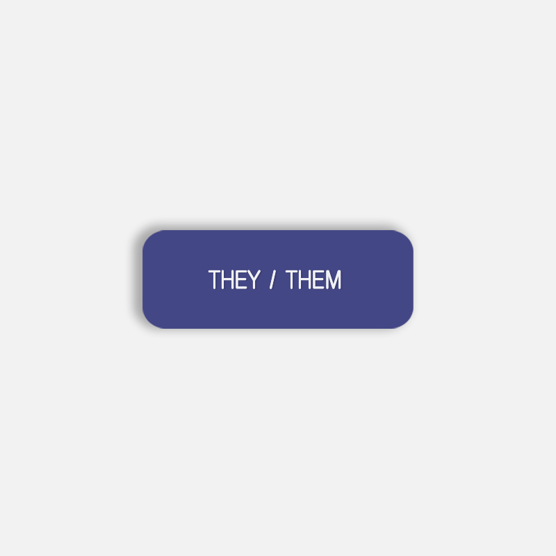 THEY / THEM Pronoun Pin