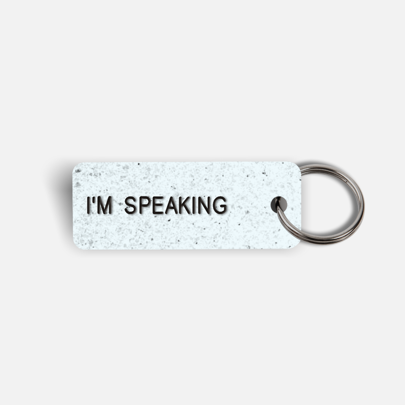 I'M SPEAKING Keytag