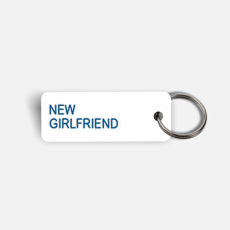 NEW GIRLFRIEND Keytag