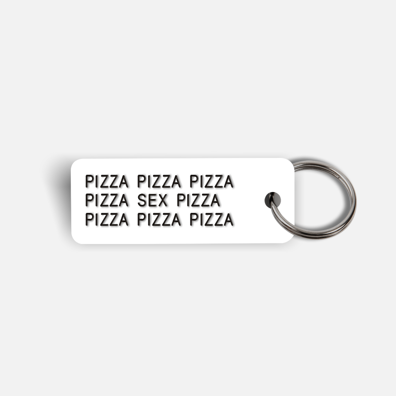 PIZZA PIZZA...SEX...PIZZA PIZZA Keytag