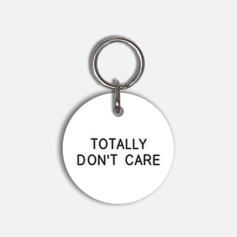 TOTALLY DON'T CARE Large Pet Tag