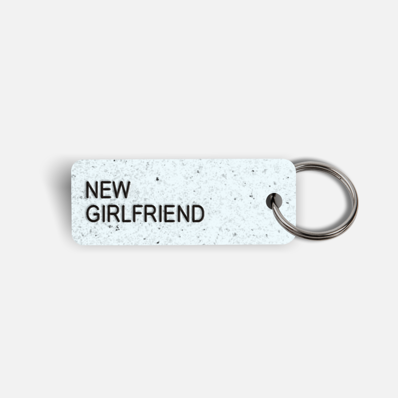NEW GIRLFRIEND Keytag