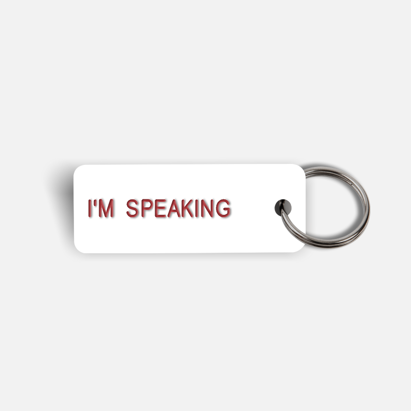 I'M SPEAKING Keytag