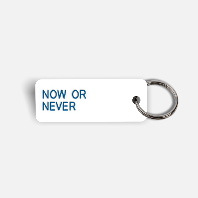 NOW OR NEVER Keytag