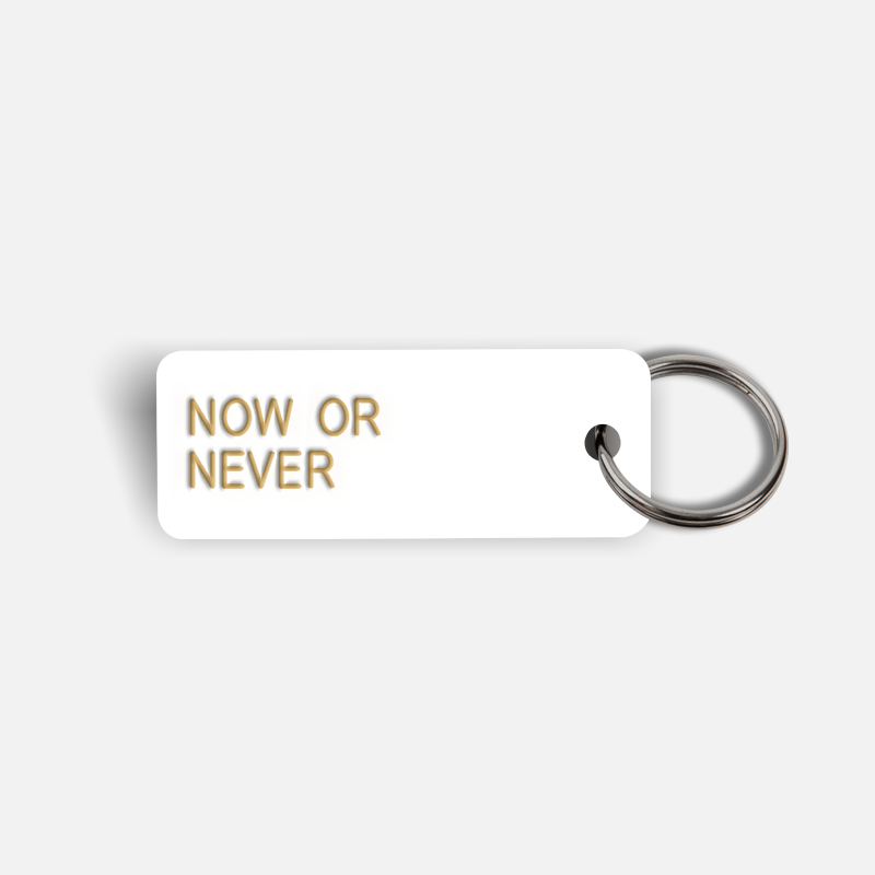 NOW OR NEVER Keytag