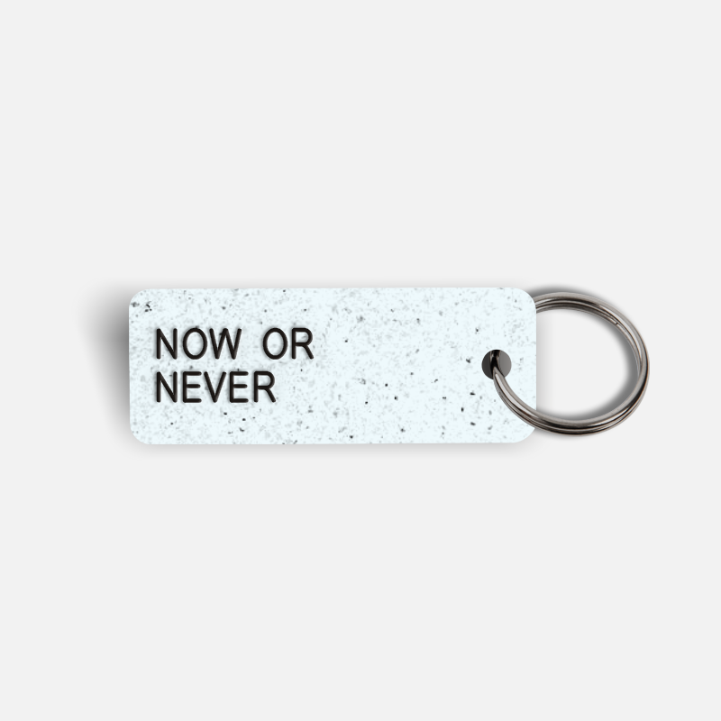 NOW OR NEVER Keytag