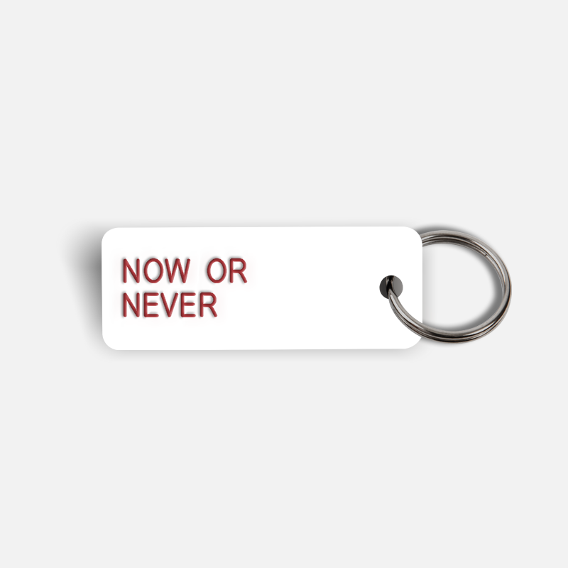 NOW OR NEVER Keytag