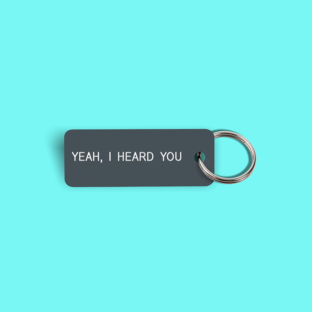 YEAH, I HEARD YOU Keytag (2021-12-24)