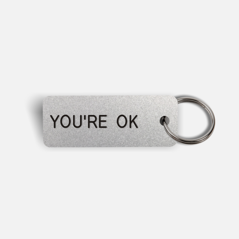 YOU'RE OK Keytag