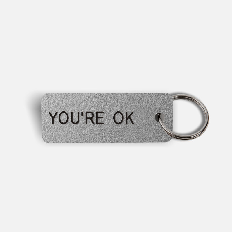 YOU'RE OK Keytag