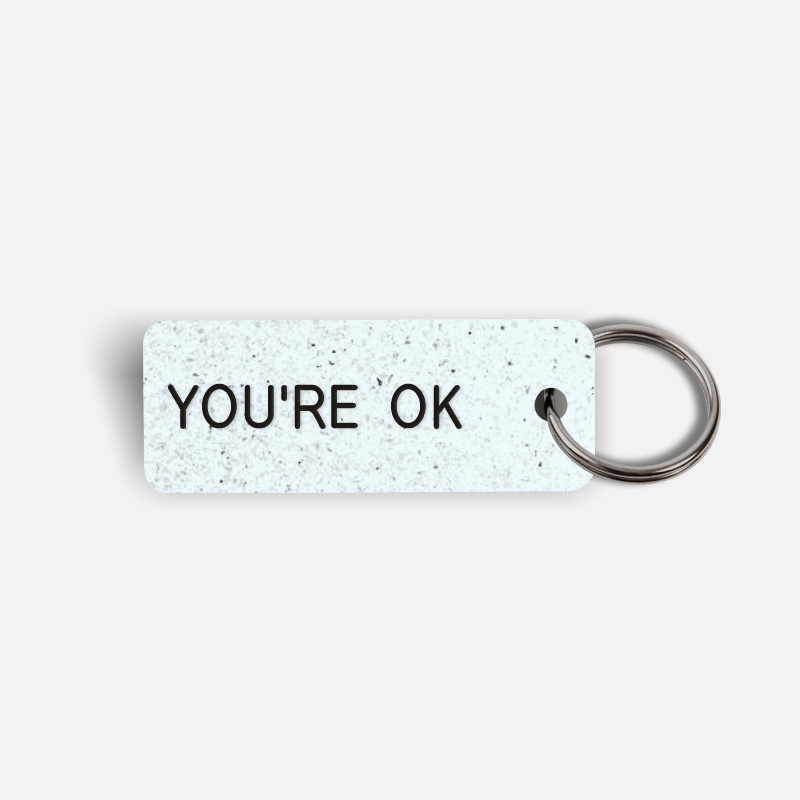 YOU'RE OK Keytag