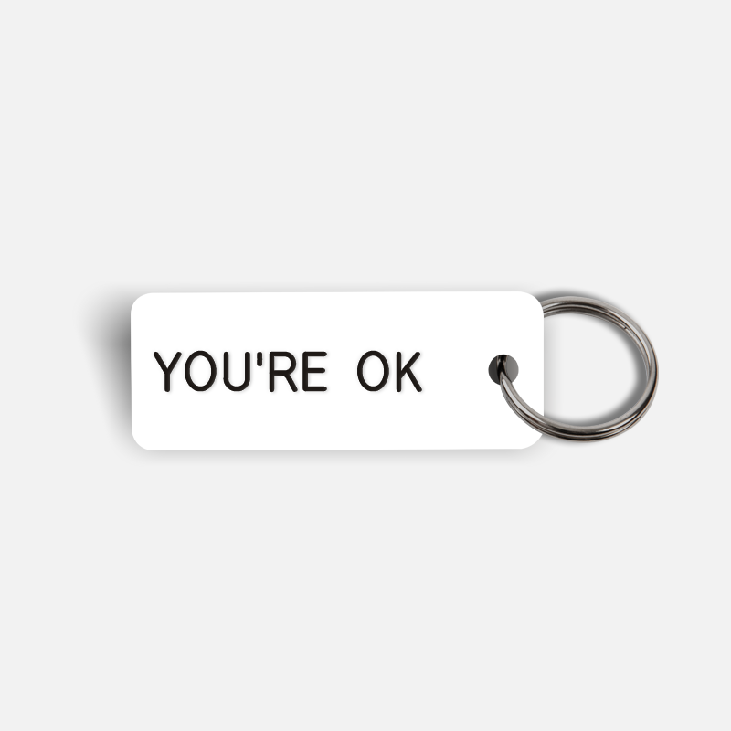 YOU'RE OK Keytag