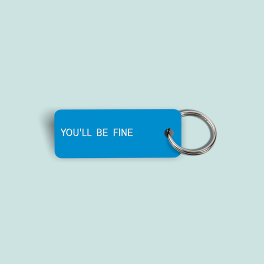 YOU'LL BE FINE Keytag (2022-02-15)