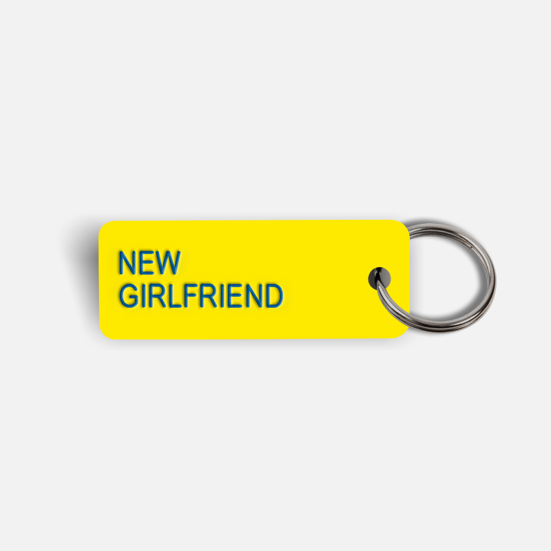 NEW GIRLFRIEND Keytag