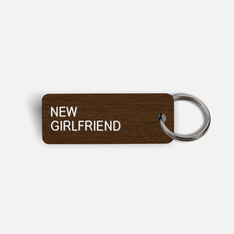 NEW GIRLFRIEND Keytag