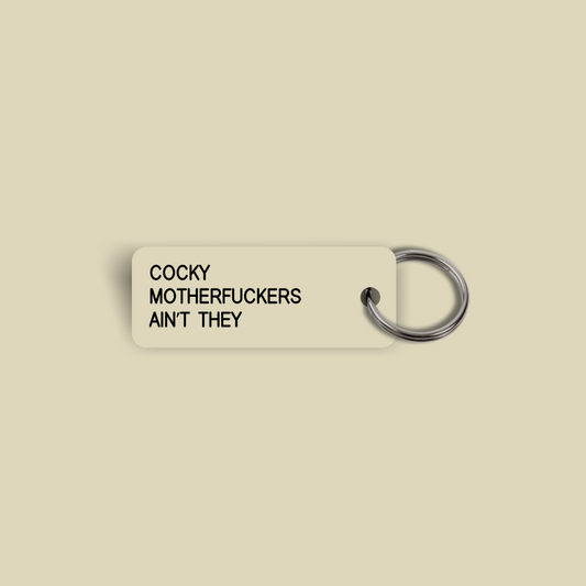 COCKY MOTHERFUCKERS AIN’T THEY Keytag (2025-10-08)